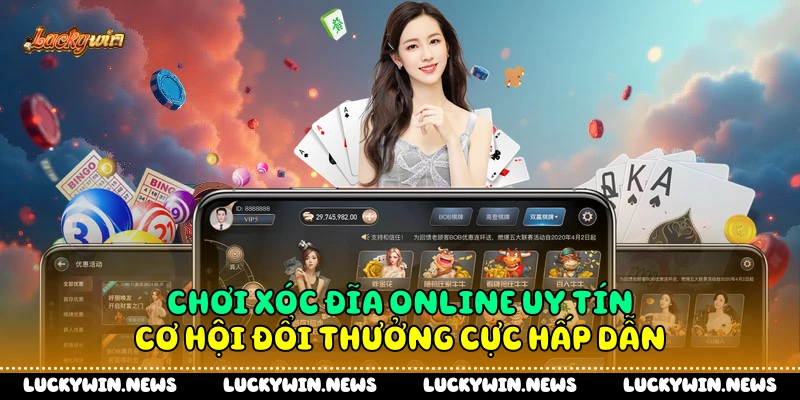 Chơi Xóc Đĩa Online Uy Tín - Cơ Hội Đổi Thưởng Cực Hấp Dẫn