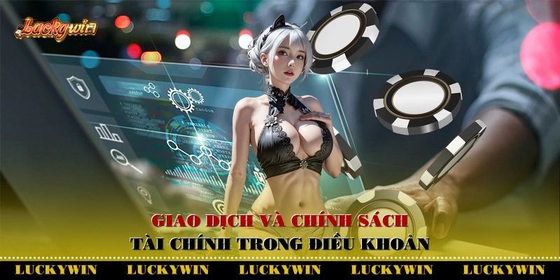 Giao dịch và chính sách tài chính trong điều khoản
